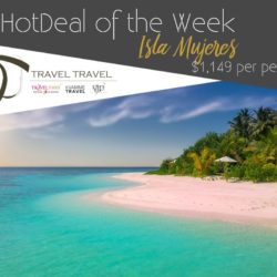 Hot Deal – Isla Mujeres