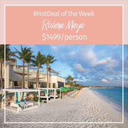 Hot Deal of the Week – Riviera Maya