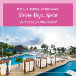 *Bonus* Hot Deal – Riviera Maya, Mexico
