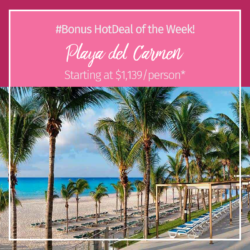 *Bonus* HOT DEAL OF THE WEEK – Playa Del Carmen, Mexico