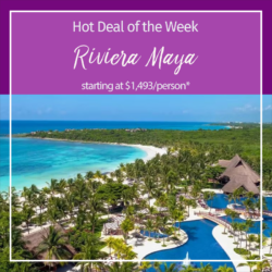 Hot Deal of the Week – Riviera Maya