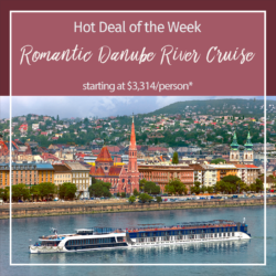 Hot Deal of the Week – Romantic Danube River Cruise